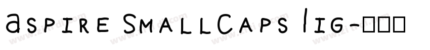 Aspire SmallCaps Lig字体转换 Aspire SmallCaps Lig字体转换